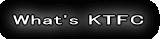 What's KTFC
